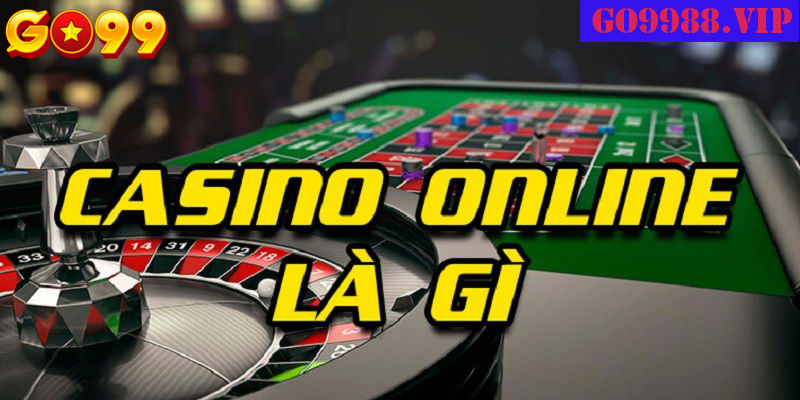 Casino online và những ưu điểm độc đáo